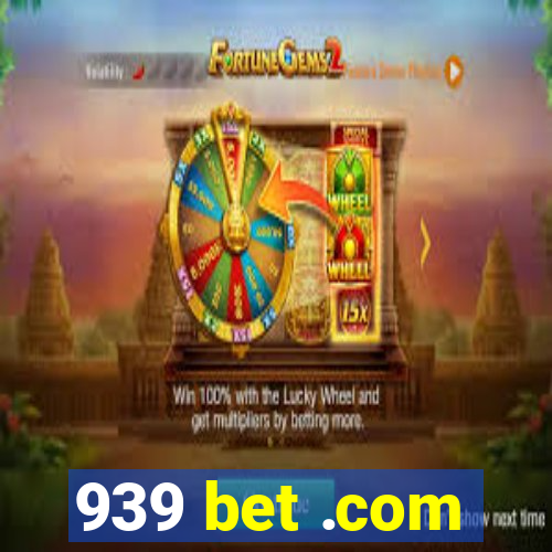 939 bet .com